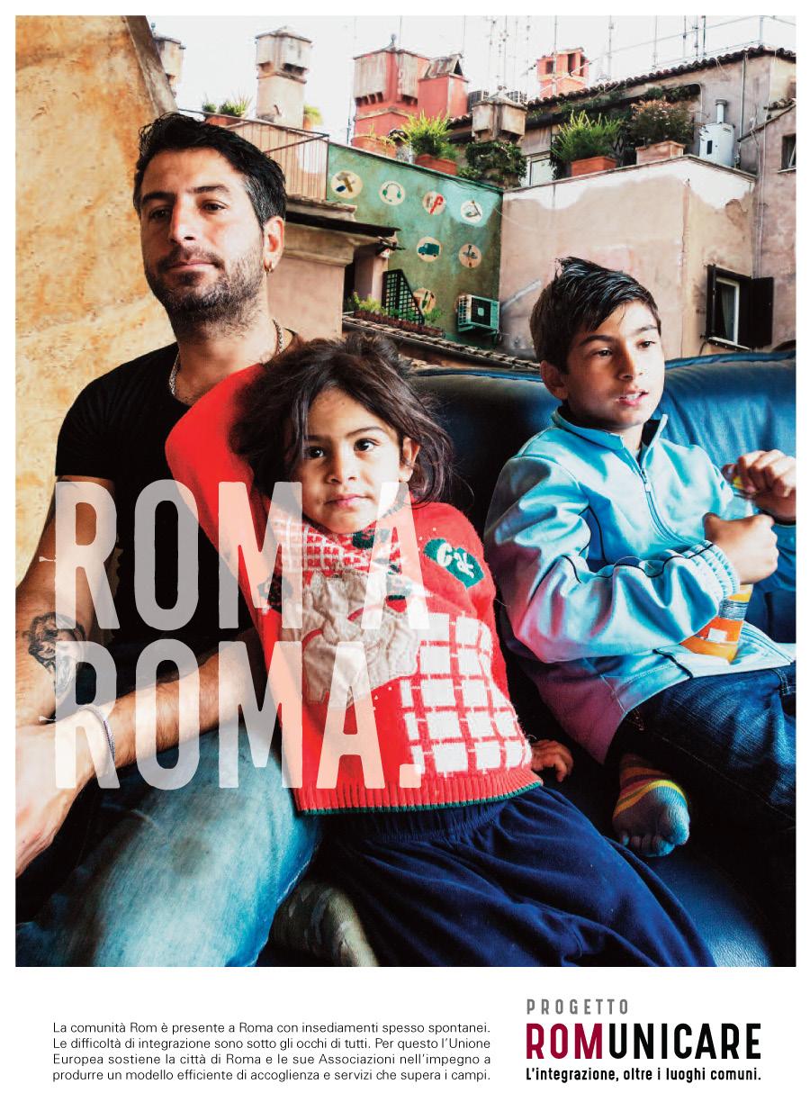 Commissione europea Comune di Roma Campagna di comunicazione integrata per la promozione del progetto Europeo ROMunicare Integrated communication