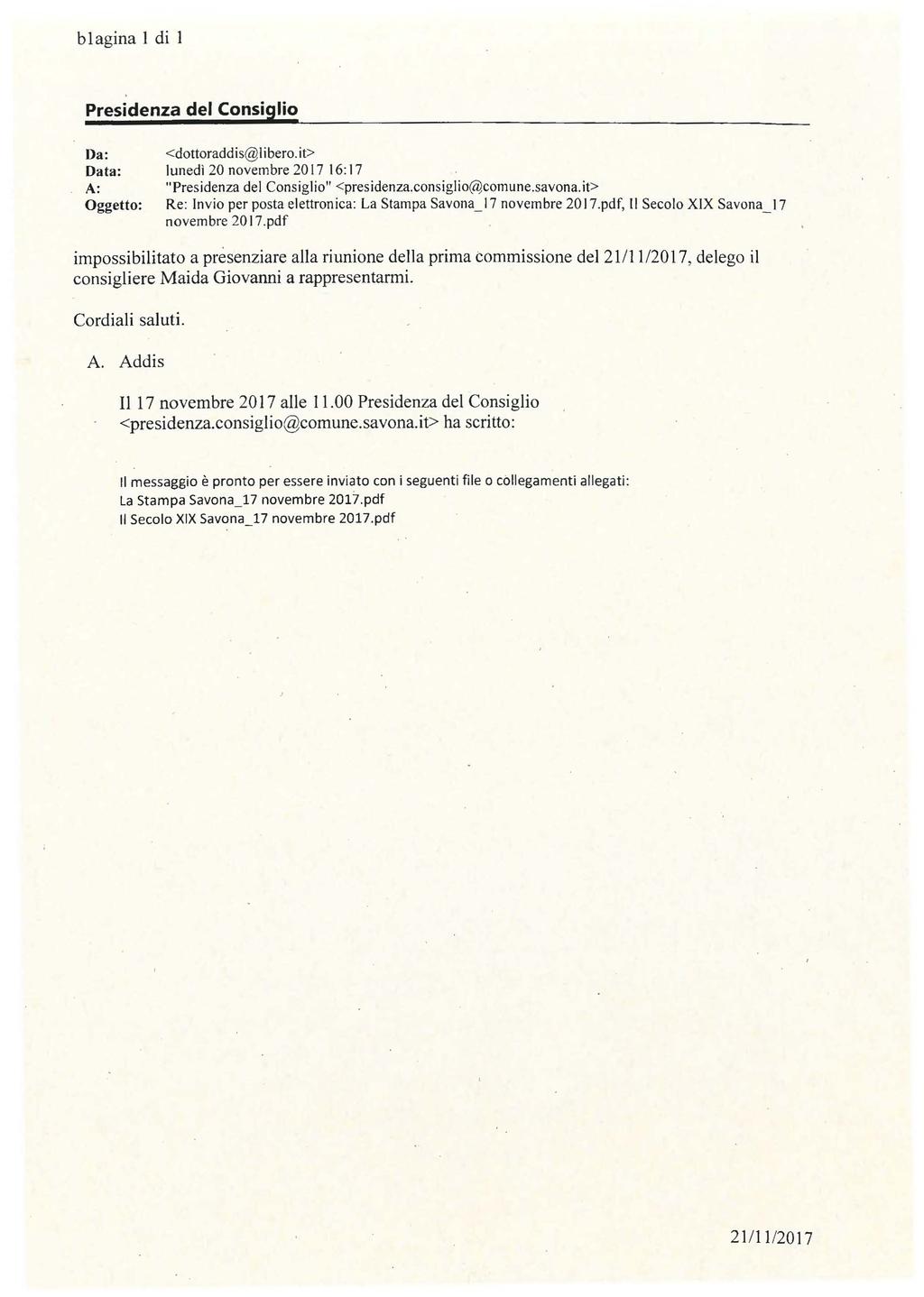 blagina l di l Da: Data: A: Oggetto: <dottoraddis@libero.it> lunedì 0 novembre 07 6: 7 "Presidenza del Consiglio" <presidenza.consiglio@comune.savona.