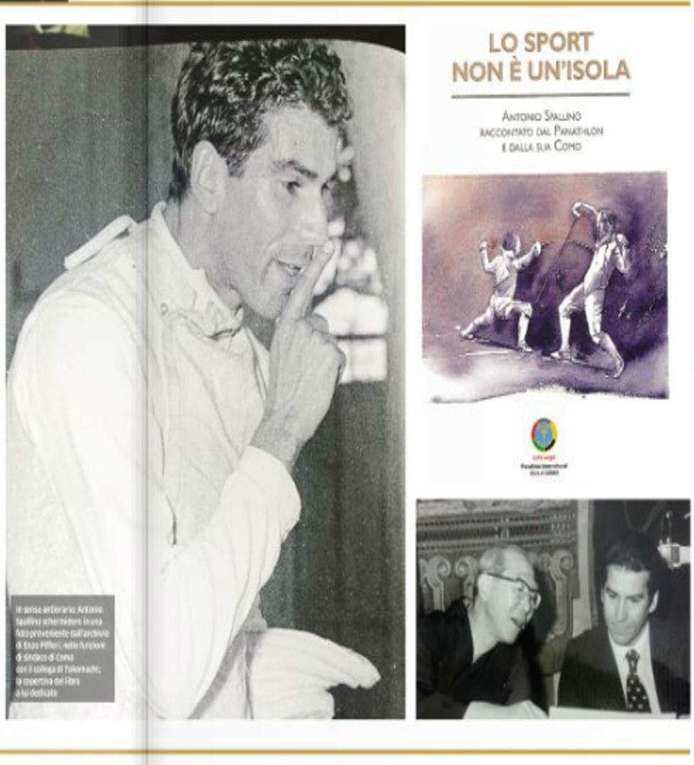 Un libro ricorda l ex sindaco Le foto inserite riportano in senso antiorario: Antonio Spallino schermidore in una foto