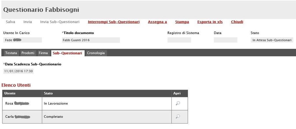 Dalla stessa scheda sarà possibile per il referente dei fabbisogni, una volta inviato i subquestionari, monitorare il lavoro effettuato dagli utenti; è infatti possibile visualizzare lo stato del