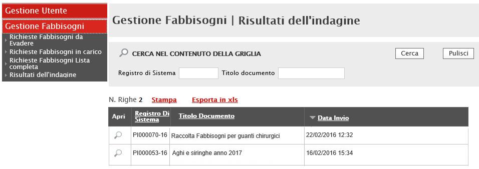 2.7. Risultati dell Indagine La funzione consente di visualizzare l elenco di tutti i risultati di indagine che il gestore della richiesta Fabbisogni ha deciso di pubblicare.