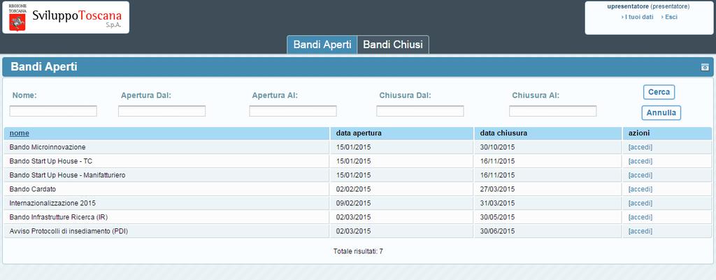 Accesso unico Home Page Una volta entrato nel sistema Accesso Unico il presentatore vede la lista dei Bandi Aperti su cui può fare domanda.