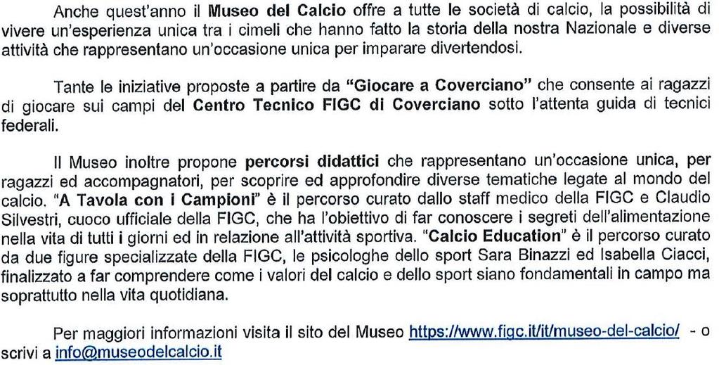 CIRCOLARE n.37 A Coverciano con il Museo del Calcio CIRCOLARE n.39 - CENTRO STUDI TRIBUTARI CIRCOLARE N. 6-2019 Nuove scadenze IVA E' stato pubblicato sulla Gazzetta Ufficiale n.