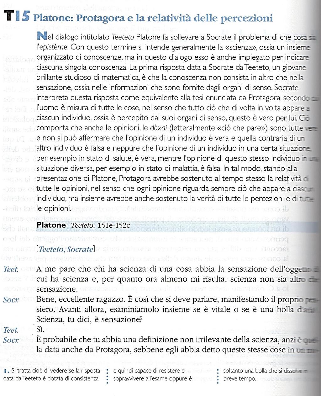 [Socrate] E sei tanto sicuro di te stesso, che mentre gli altri esercitano questo insegnamento di nascosto, tu ti sei fatto banditore di te stesso apertamente davanti a tutti i Greci