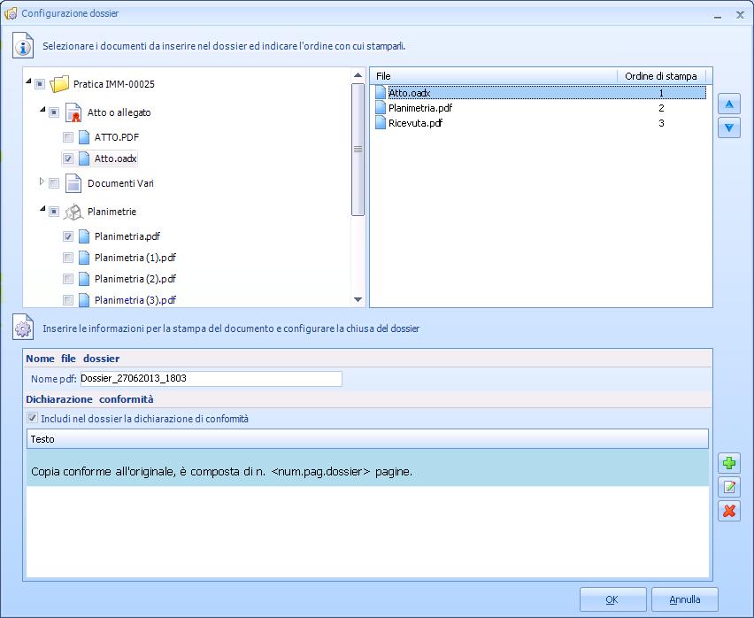 Nell esempio raffigurato, il file Attooadx sarà il primo ad essere inse Planimetriapdf il secondo e Ricevutapdf l ultimo rito nel dossier, Per modificare l ordine di stampa, è sufficiente selezionare