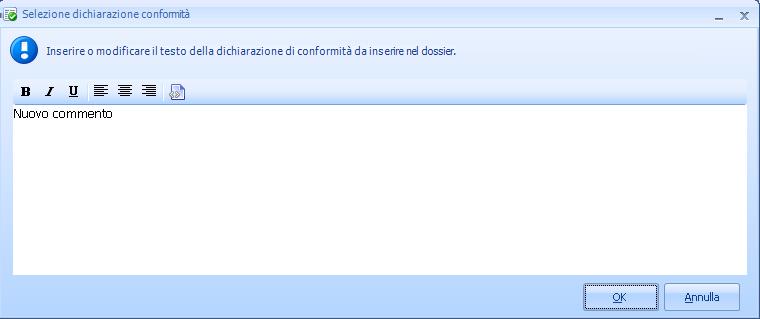 del commento finale da inserire come ultima pagina del file pdf spuntando l opzione Dossier: configurazione dei commenti La videata, al primo utilizzo, presenta un commento (dichiarazione di