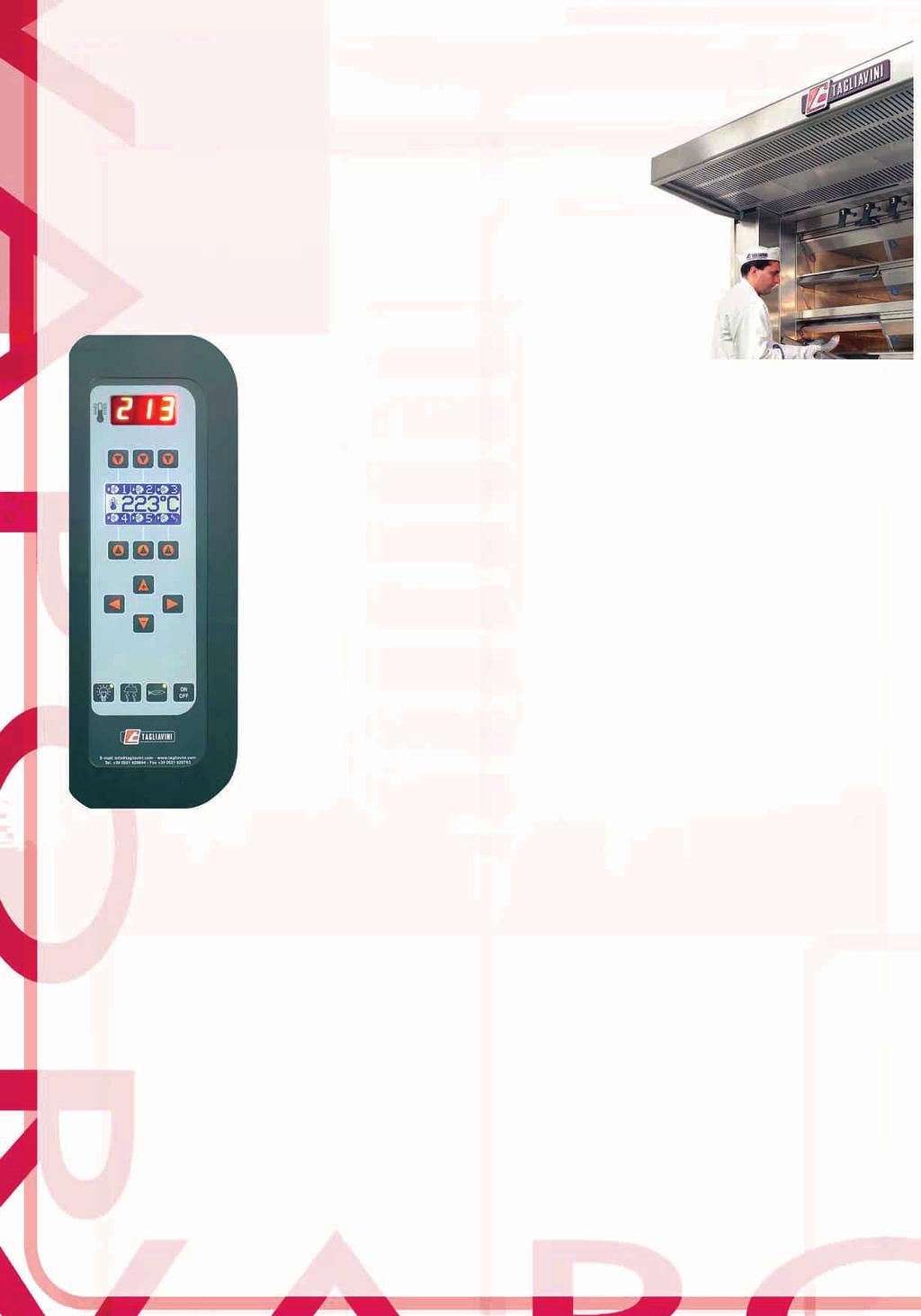 La centralina digitale standard, permette: - Controllo della temperatura tramite una sonda posta direttamente nella camera di cottura.