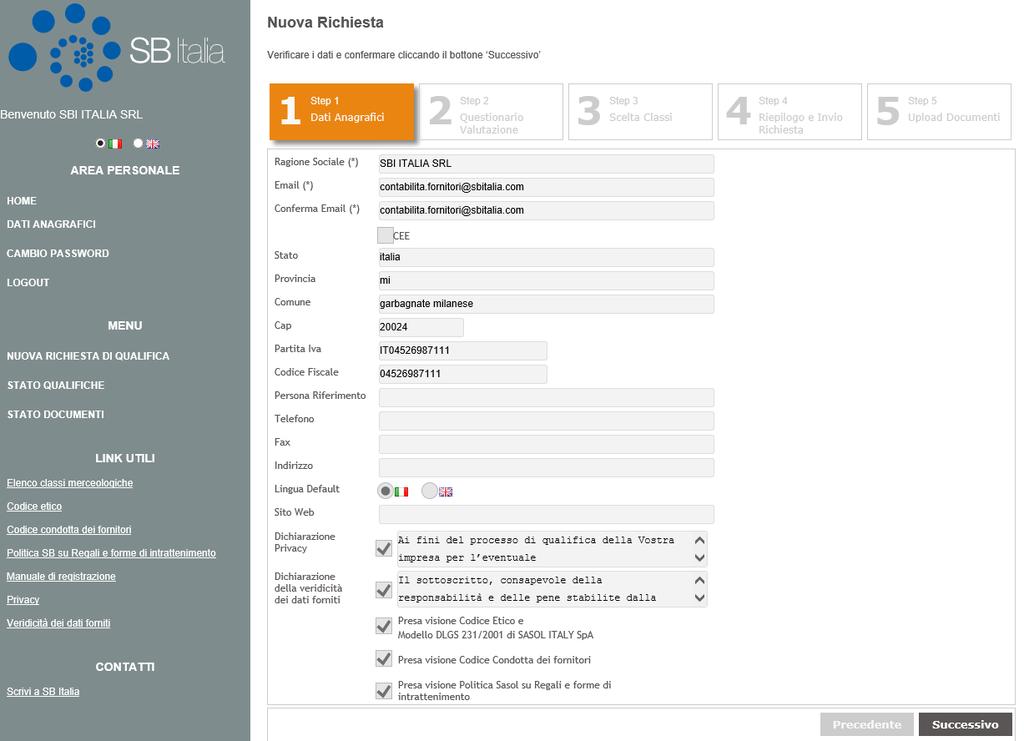 Il primo step comporta la verifica e conferma dei dati anagrafici. Per procedere con lo step successivo cliccare. Per procedere con lo step successivo cliccare successivo. 3.5.