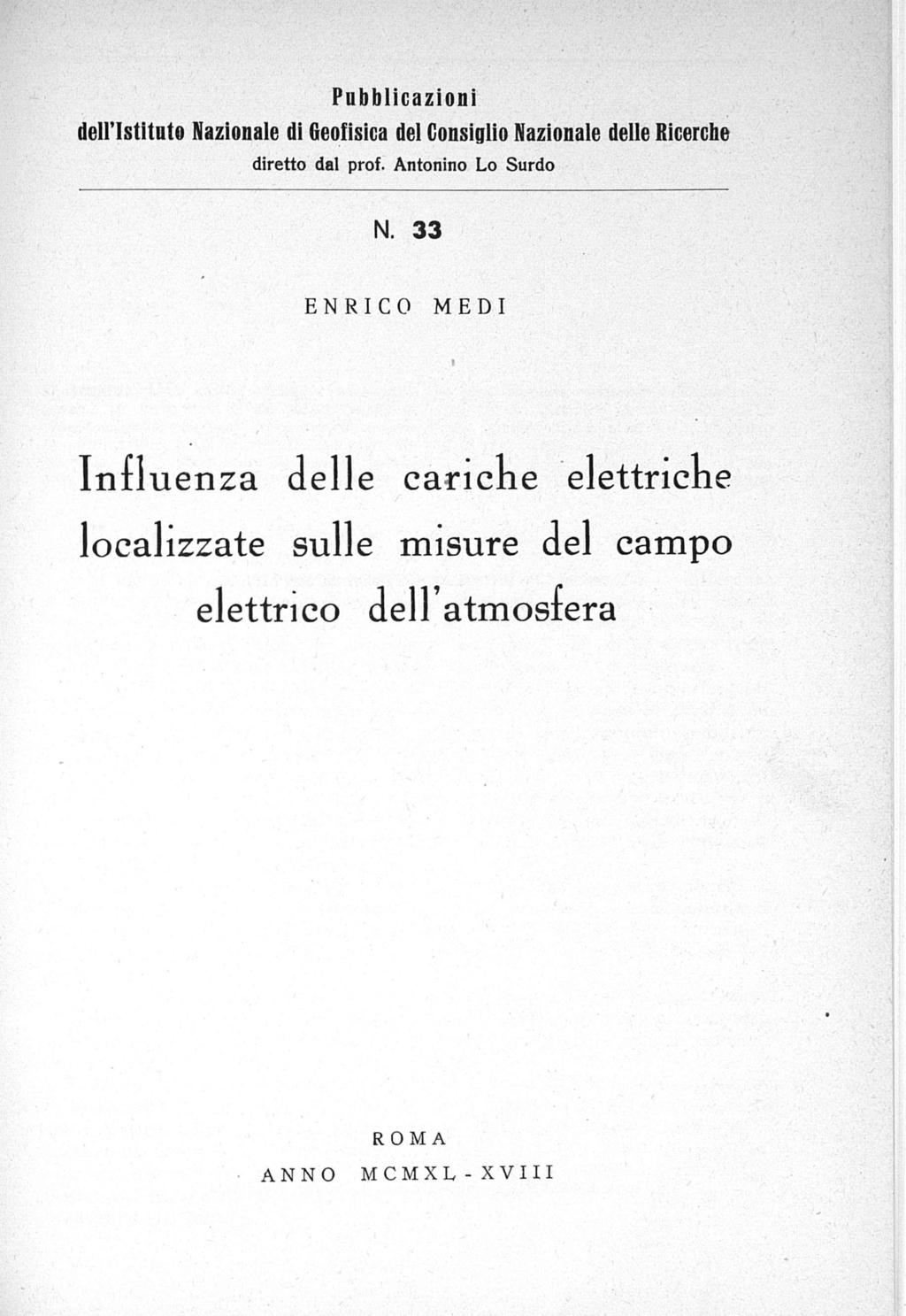 Pubblicazioni dell'istituto Nazionale di Geofisica del Consiglio Nazionale delle Ricerche diretto dal prof. Antonino Lo Surdo N.