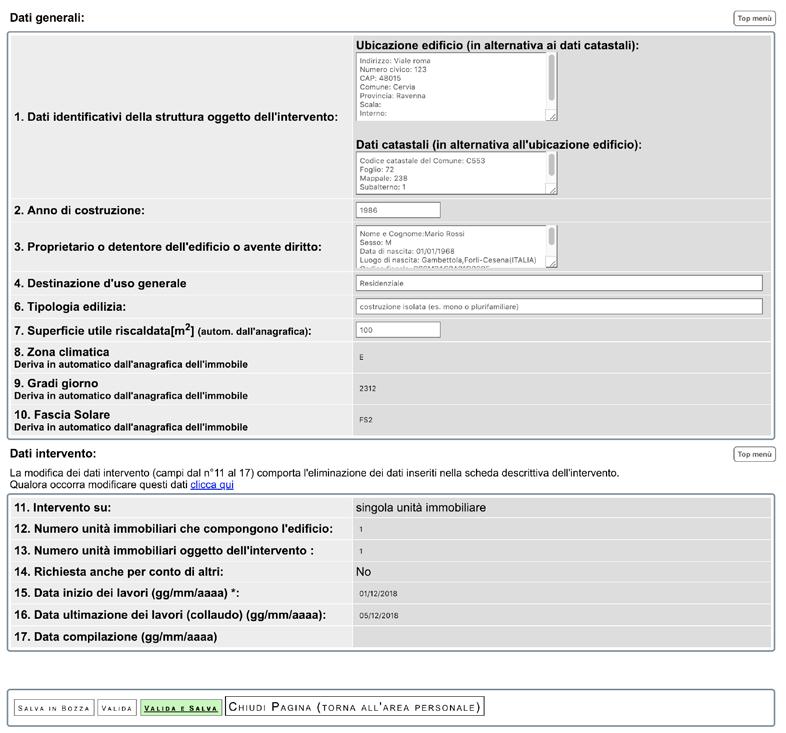 selezionare dove viene effettuato l intervento, ovvero il tipo di immobile oggetto dell intervento; Numero unità immobiliari oggetto dell intervento, specificare il numero della o delle unità