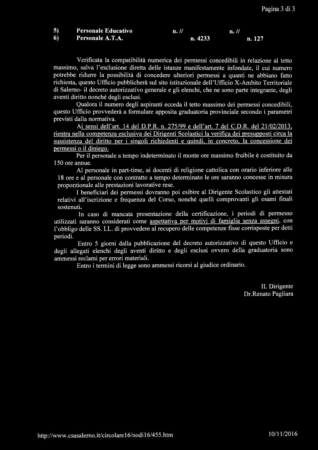 possibilità di concedere ulteriori permessi a quanti ne abbiano fatto richiesta, questo Ufficio pubblicherà sul sito istituzionale dell Ufficio X-Ambito Territoriale di Salerno- il decreto