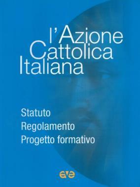 Cattolica, Strumento fondamentale per pensare e attuare la formazione in AC.