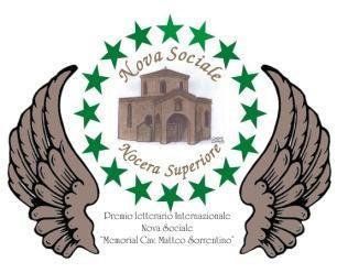 PREMIO LETTERARIO INTERNAZIONALE NOVA SOCIALE La NOVA SOCIALE Associazione Culturale e per la Tutela dei Diritti del Cittadino, in collaborazione con la Famiglia Sorrentino, indice la X Edizione