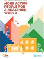 L Organizzazione mondiale della sanità (Oms), pubblicando il primo Piano d azione globale per promuovere l attività fisica (Global action plan on physical activity 2018 2030: more active people for a