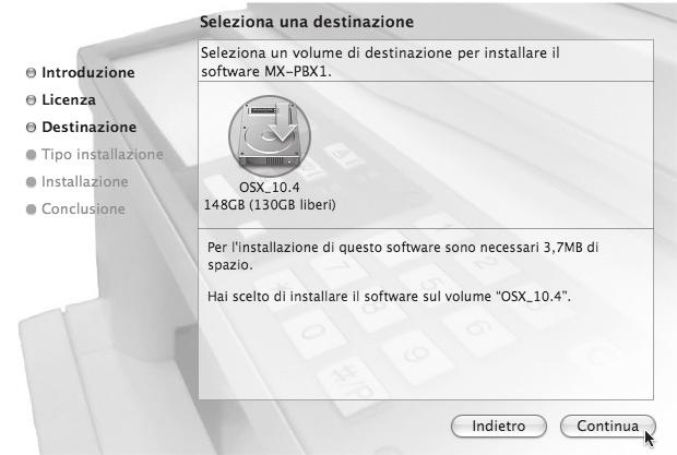 MAC OS X 8 Selezionare il disco rigido in cui installare il file PPD, quindi fare clic sul pulsante [Continua].