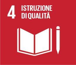 Obiettivo 4: Fornire un educazione di qualità, equa ed inclusiva, e opportunità di apprendimento per tutti Un istruzione di qualità è la base per migliorare la vita delle persone e raggiungere lo