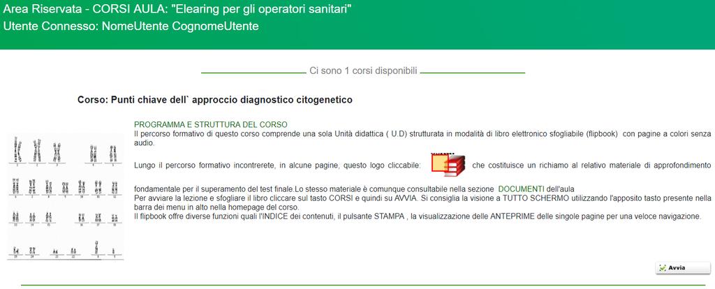 CORSO per la FORMAZIONE A DISTANZA Da questa finestra è possibile avviare il corso per seguire le