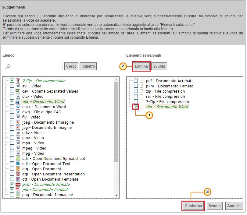 Per eliminare una tipologia di estensione tra quelle previste - mostrate nell'elenco nell area a destra della scheda - selezionare il tipo file di interesse cliccando sulla relativa