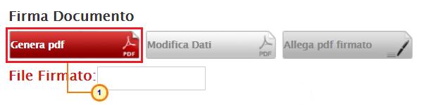 Genera e Allega pdf firmato Ove previsto, in merito ad un documento specifico, che richiede la generazione di un file pdf ed il conseguente caricamento del file firmato digitalmente, cliccare sul