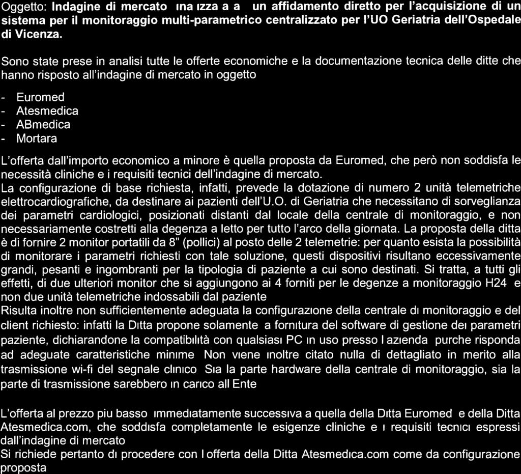 Oggetto: Indagine di mercato finalizzata ad un affidamento diretto per l acquisizione di un sistema per il monitoraggio multi-parametrico centralizzato per I UO Geriatria dell Ospedale di Vicenza.