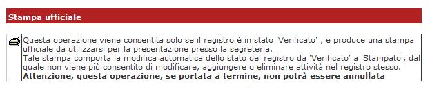 2) STAMPA FINALE UFFICIALE Stampa effettuabile solo mettendo il registro in stato Verificato, dopo la quale si può salvare il documento sul proprio PC e successivamente inviarlo per posta elettronica