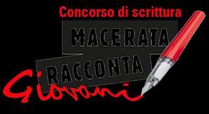 BANDO DI PARTECIPAZIONE PREMIO LETTERARIO Macerata Racconta Giovani Sezione Lettura e scrittura cre-attiva L Assessorato alla Cultura del Comune di Macerata e l Associazione Culturale contesto