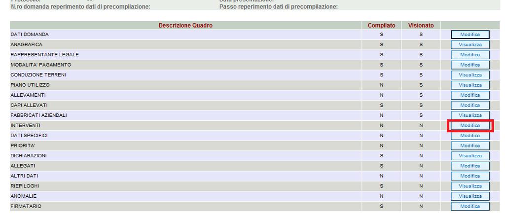 4.10. Quadro INTERVENTI Per accedere nel quadro è necessario premere il tasto in corrispondenza della riga INTERVENTI (fig.