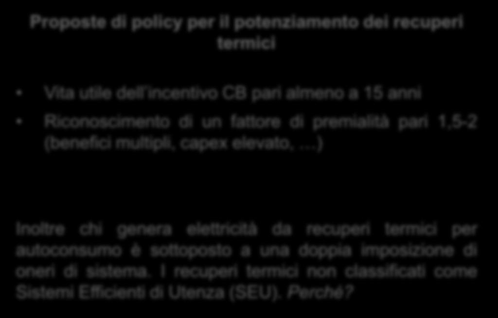 Riconoscimento di un fattore di premialità pari 1,5-2 (benefici multipli, capex elevato, )