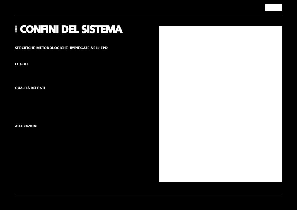 Il gruppo Buzzi Unicem alimenta annualmente il processo EPD con dati primari relativi alla realizzazione di ciascun prodotto; eventuali dati primari di origine