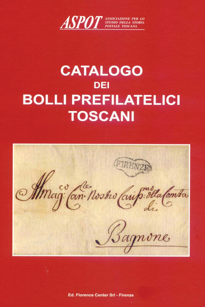 A.S.Po.T. Associazione per lo Studio della Storia Postale Toscana Sede: via Cavour 47, 50053 Empoli avv.papanti@yahoo.