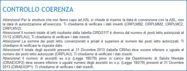 Prima dell invio è possibile modificare ognuna delle risposte cliccando sul relativo Codice domanda. Nella pagina di riepilogo sono segnalati i controlli di coerenza tra le risposte (ad es.