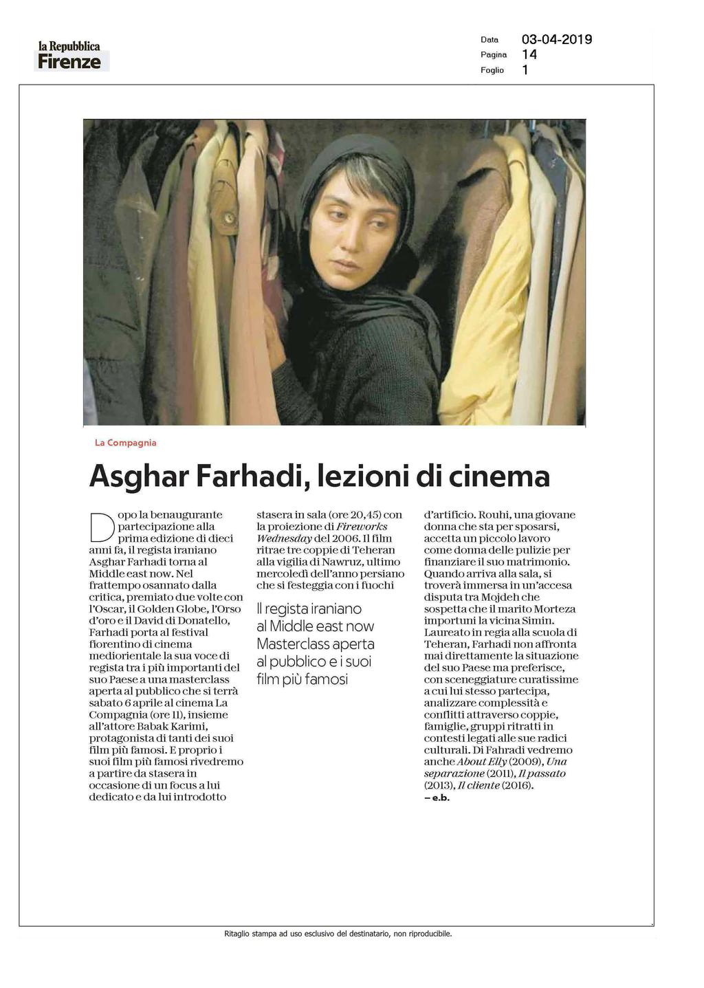 Firenze Pagina 14 i La Compagnia Asghar Farhadi, lezioni di cinema opo la benaugurante D partecipazione alla prima edizione di dieci anni fa, il regista iraniano Asghar Farhadi torna al Middle east