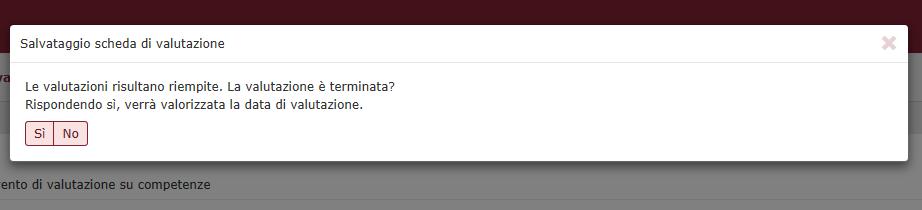 Pag 13 Apparirà la sotto indicata schermata Se si ritiene di aver espresso tutte le valutazioni cliccare sul pulsante Si e verrà