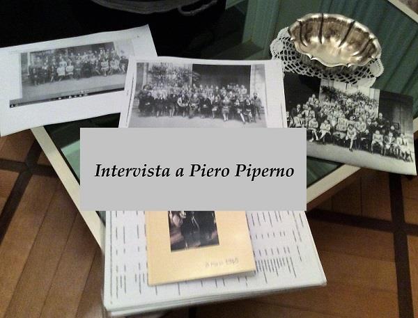 Piero Piperno e sua nipote Paola Milano ci invitano ad un incontro e ci mettono a disposizione tutto il materiale che hanno