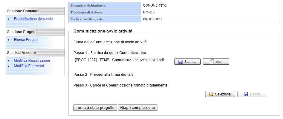 Figura 22 Comunicazione Avvio attività La funzionalità di riapri compilazione non sarà più utilizzabile una volta inviata la comunicazione all Amministrazione.