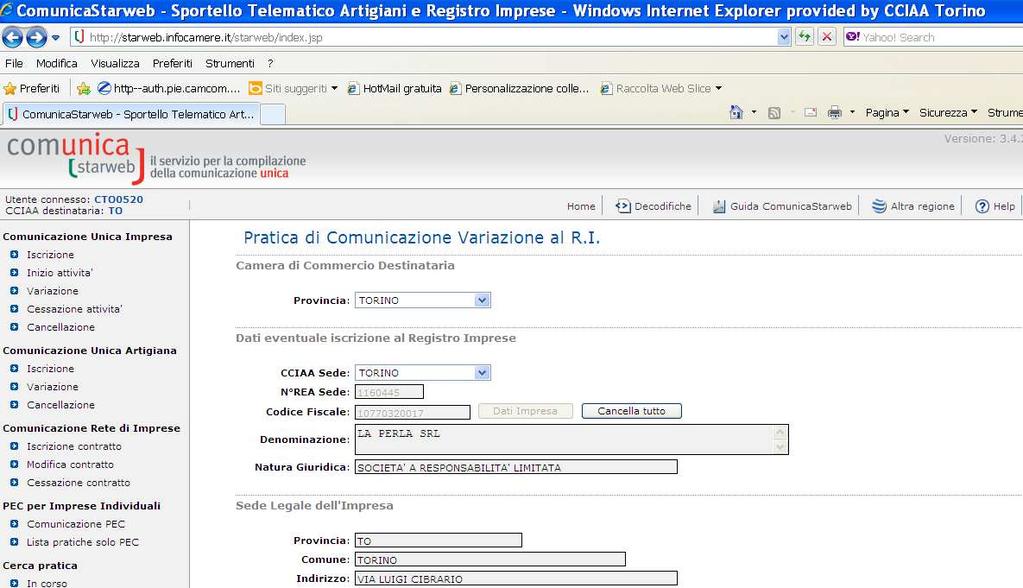 compilare i campi come richiesto dal sistema in questo campo è visualizzata l eventuale attività, svolta presso la sede e già dichiarata dalla società; risulta invece vuoto, nel caso in cui la