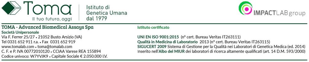 INFORMATIVA PER SCREENING NON INVASIVO SU DNA CIRCOLANTE NEL SANGUE MATERNO PER L INDAGINE DELLE TRISOMIE 21,18,13, ANEUPLOIDIE DEI CROMOSOMI SESSUALI e SESSO FETALE (Harmony Prenatal Test CE-IVD) N.