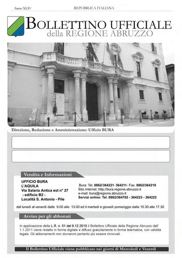 Anno AnnoXLVI N.69 Speciale(29.07.2015) Bollettino Ufficiale della Regione Abruzzo Pag.1 Speciale N.69 del 29Luglio 2015 CONCORSI UFFICIO BURA Sito Internet: http://bura.regione.abruzzo.