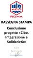 RASSEGNA STAMPA Conclusione progetto «Cibo, Integrazione e Solidarietà» A cura di. Agenzia Comunicatio