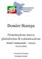 Dossier Stampa. Presentazione nuova piattaforma di comunicazione. Hotel Continentale Arezzo Comunicato stampa Rassegna stampa