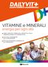 VITAMINE e MINERALI. energia per ogni età. LINEA COMPLETA, FORMULATA e PRODOTTA in ITALIA GARANZIA di MARCO VITI FARMACEUTICI