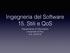 Ingegneria del Software 15. Stili e QoS. Dipartimento di Informatica Università di Pisa A.A. 2014/15