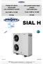 SIAL H. Air-cooled water heat pumps with axial fans. From 5 kw to 15 kw R410A. Pompe di calore aria-acqua con ventilatori assiali.