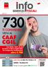 La tua guida ai servizi fiscali. Periodico gratuito di informazione fiscale. Aut. Trib. Cuneo n. 672 del CAAF CGIL LA SEDE PIÙ VICINA A TE