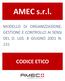 AMEC s.r.l. MODELLO DI ORGANIZZAZIONE, GESTIONE E CONTROLLO AI SENSI DEL D. LGS. 8 GIUGNO 2001 N. 231T s.r.l. CODICE ETICO