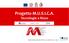 Progetto M.U.S.I.C.A. Tecnologie e Riuso. Programma Operativo Regione Puglia FESR-FSE Obiettivo Tematico 2 Azione 2.2