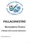 PALLACANESTRO REGOLAMENTO TECNICO E NORME DI ATTUAZIONE CAMPIONATI. (Edizione gennaio 2013)