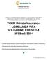 YOUR Private Insurance LOMBARDA VITA SOLUZIONE CRESCITA SF09 ed. 2014