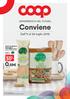 Conviene 30 % 0,59 1,18 al kg. Dall 11 al 24 luglio Sconto. PASTA DI SEMOLA BIOLOGICA VIVI VERDE COOP classica o integrale, 500 g