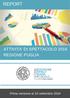 REPORT ATTIVITA' DI SPETTACOLO 2016 REGIONE PUGLIA. Prima versione al 10 settembre PERSONAL BANKING INSURANCE PLAN INVESTMENT IDEAS